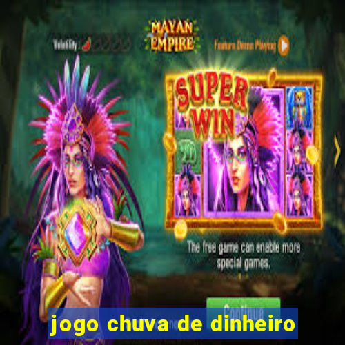 jogo chuva de dinheiro